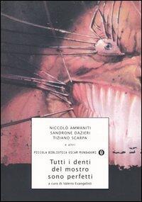 Tutti i denti del mostro sono perfetti