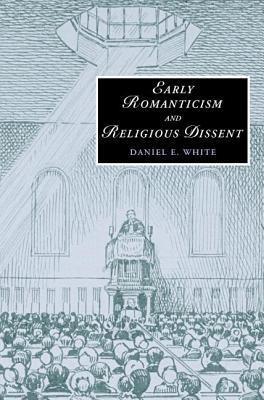 Early Romanticism and Religious Dissent. Cambridge Studies in Romanticism.