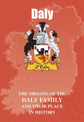 Daly: The Origins of the Daly Family and Their Place in History