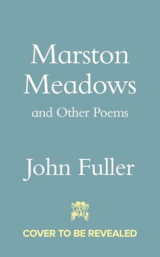 Marston Meadows: With the poem that inspired Ian McEwan's new novel What We Can Know