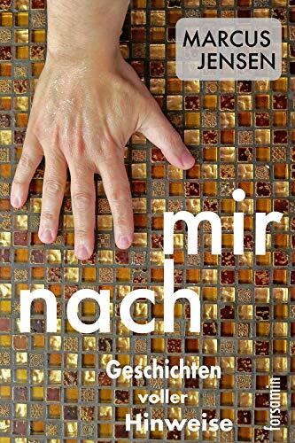 mir nach: Geschichten voller Hinweise