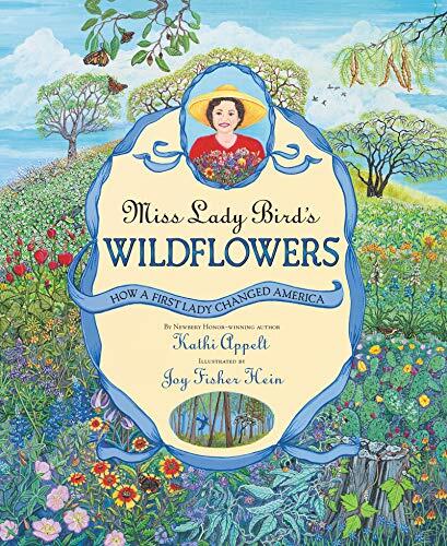 Miss Lady Bird's Wildflowers (How a First Lady Changed America)