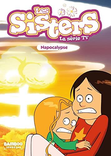 Les Sisters - La Série TV - Poche - tome 67: La Napocalypse