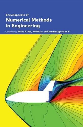 Encyclopaedia of Numerical Methods in Engineering (3 Volumes) [Feb 01, 2016] Rekha R. Rao,Ivo Petras, Tomasz Kopecki and Compiled by Auris Reference Editorial Board