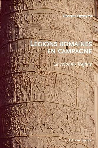 Légions romaines en campagne: La colonne Trajane