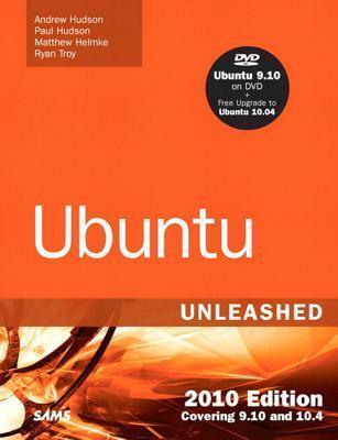 Ubuntu Unleashed 2010 Edition: Covering 9.10 and 10.4