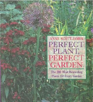 Perfect Plant, Perfect Garden: The 200 Most Rewarding Plants for Every Garden