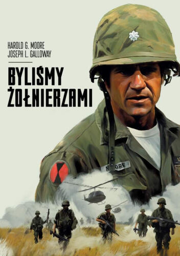 Byliśmy żołnierzami. la Drang - bitwa, która zmieniła wojnę w Wietnamie