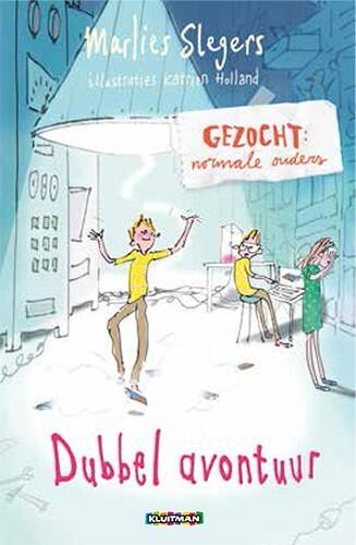 Gezocht: normale ouders. Dubbel Avontuur