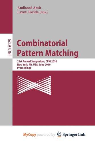Combinatorial Pattern Matching: 21st Annual Symposium, CPM 2010, New York, NY, USA, June 21-23, 2010, Proceedings