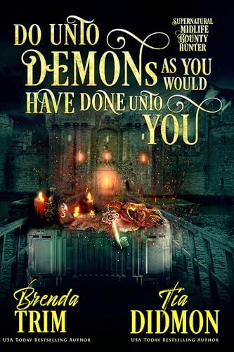 Do Unto Demons as You Would Have Done Unto You