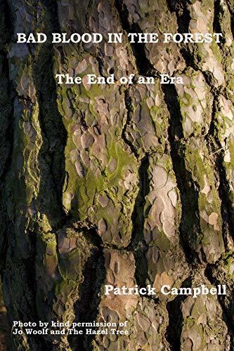 Bad Blood in the Forest: The End of an Era