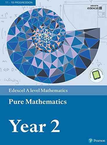 Edexcel A level Mathematics Pure Mathematics Year 2 Textbook + e-book