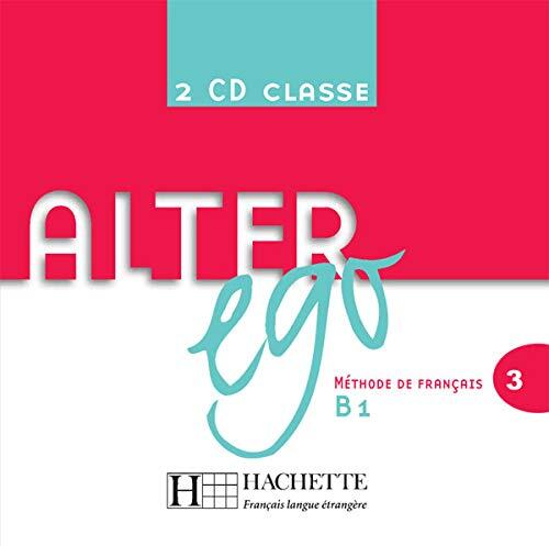 Alter Ego 3 - CD audio classe (x2): Alter Ego 3 - CD audio classe