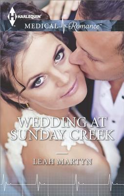 Wedding at Sunday Creek: An Outback Medical Workplace Romance