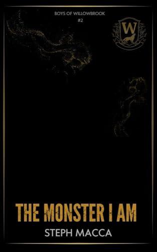 The Monster I Am