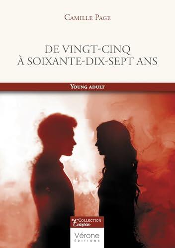 De vingt-cinq à soixante-dix-sept ans