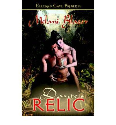 { [ DANTE'S RELIC ] } Blazer, Melani ( AUTHOR ) Jan-28-2005 Paperback