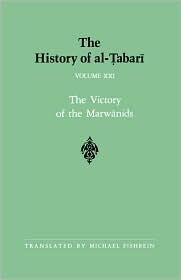 The History of al-Tabari, Volume 21: The Victory of the Marwanids