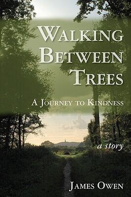 Walking Between Trees: A Journey to Kindness