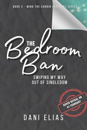The Bedroom Ban: Finding Myself... One Awkward Date at a Time