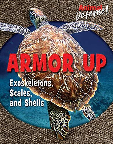 Armor Up: Exoskeletons, Scales, and Shells
