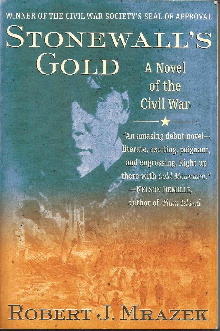 Stonewall's Gold, A novel of the Civil War.