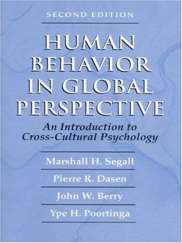 Human Behavior in Global Perspective (An Introduction to Cross-Cultural Psychology)