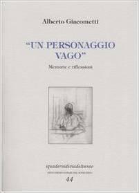 Un personaggio vago. Memorie e riflessioni