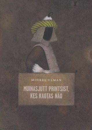 Muinasjutt printsist, kes kaotas näo