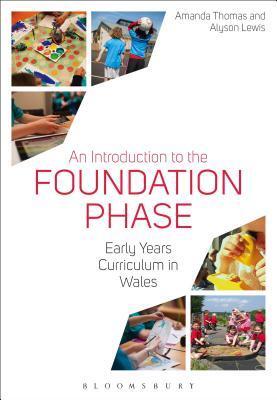 An Introduction to the Foundation Phase: Early Years Curriculum in Wales