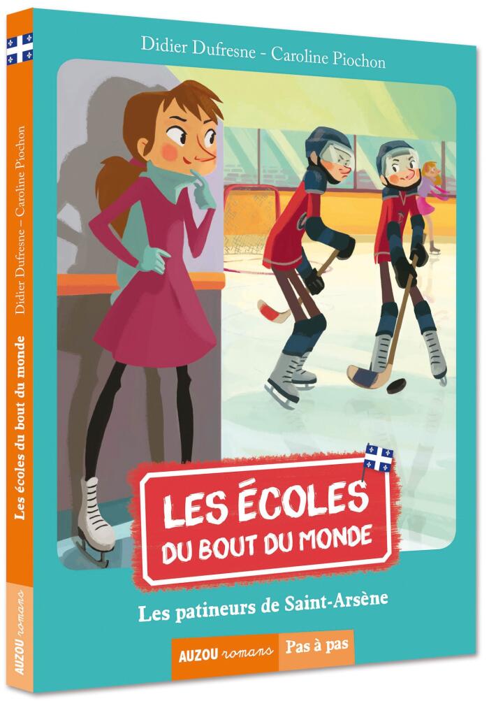 LES ÉCOLES DU BOUT DU MONDE - TOME 1 - LES PATINEURS DE SAINT-ARSÈNE