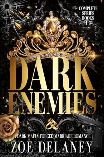 Dark Enemies: The Complete Series: A Dark Mafia Forced Marriage Enemies-to-Lovers Romance Trilogy