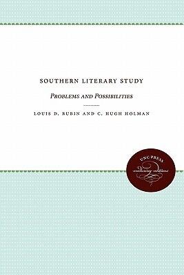 Southern Literary Study: Problems and Possibilities