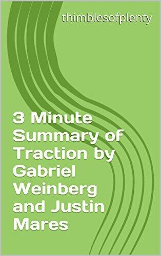 3 Minute Summary of Traction