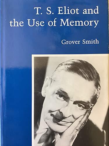 T.S. Eliot and the Use of Memory