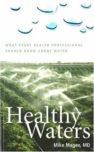 Healthy Waters: What Every Health Professional Should Know About Water