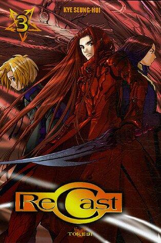 ReCast, Tome 3 :