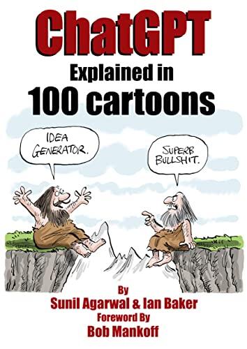 ChatGPT Explained in 100 Cartoons: A colourful and amusing visual guide to ChatGPT for the curious mind