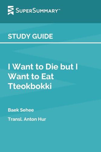 I Want to Die but I Want to Eat Tteokbokki: A Study Guide