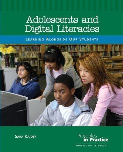 Adolescents and Digital Literacies: Learning Alongside Our Students by Sara Kajder (2010) Paperback