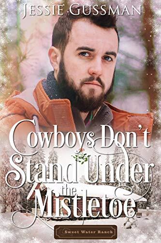 Cowboys Don't Stand Under the Mistletoe