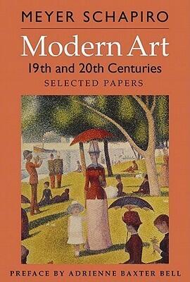 Modern Art: 19th and 20th Centuries: Selected Papers (His Selected Papers