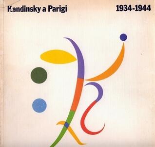 Kandinsky a Parigi 1934-1944