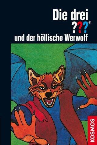 Die drei ??? und der höllische Werwolf (Die drei Fragezeichen, #42).
