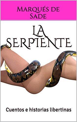 La serpiente: Cuentos e historias libertinas