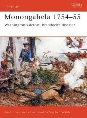 Monongahela 1754#55: Washington's defeat, Braddock's disaster