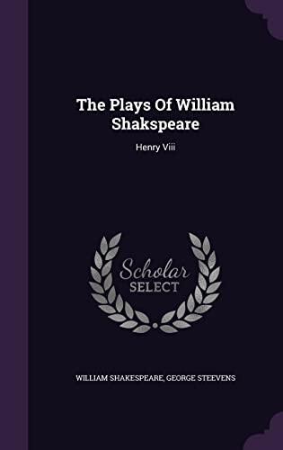 The Plays of William Shakspeare: Henry VIII