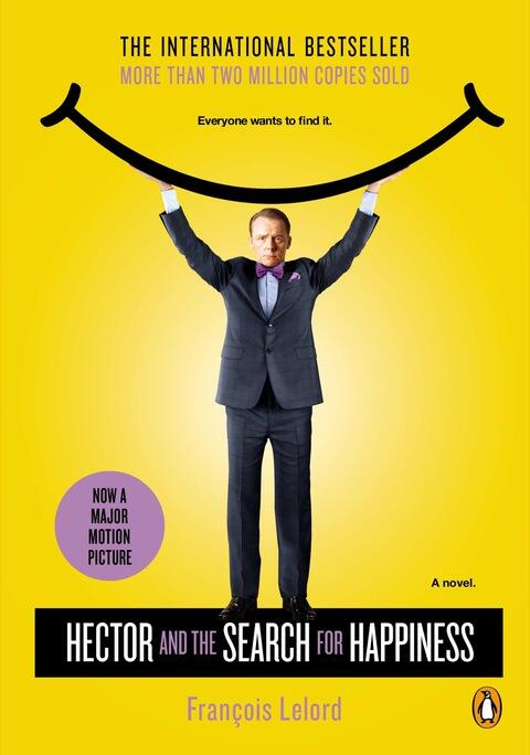Hector and the Search for Happiness: A Novel
