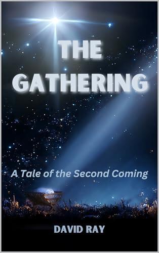 The Gathering: A Tale of the Second Coming